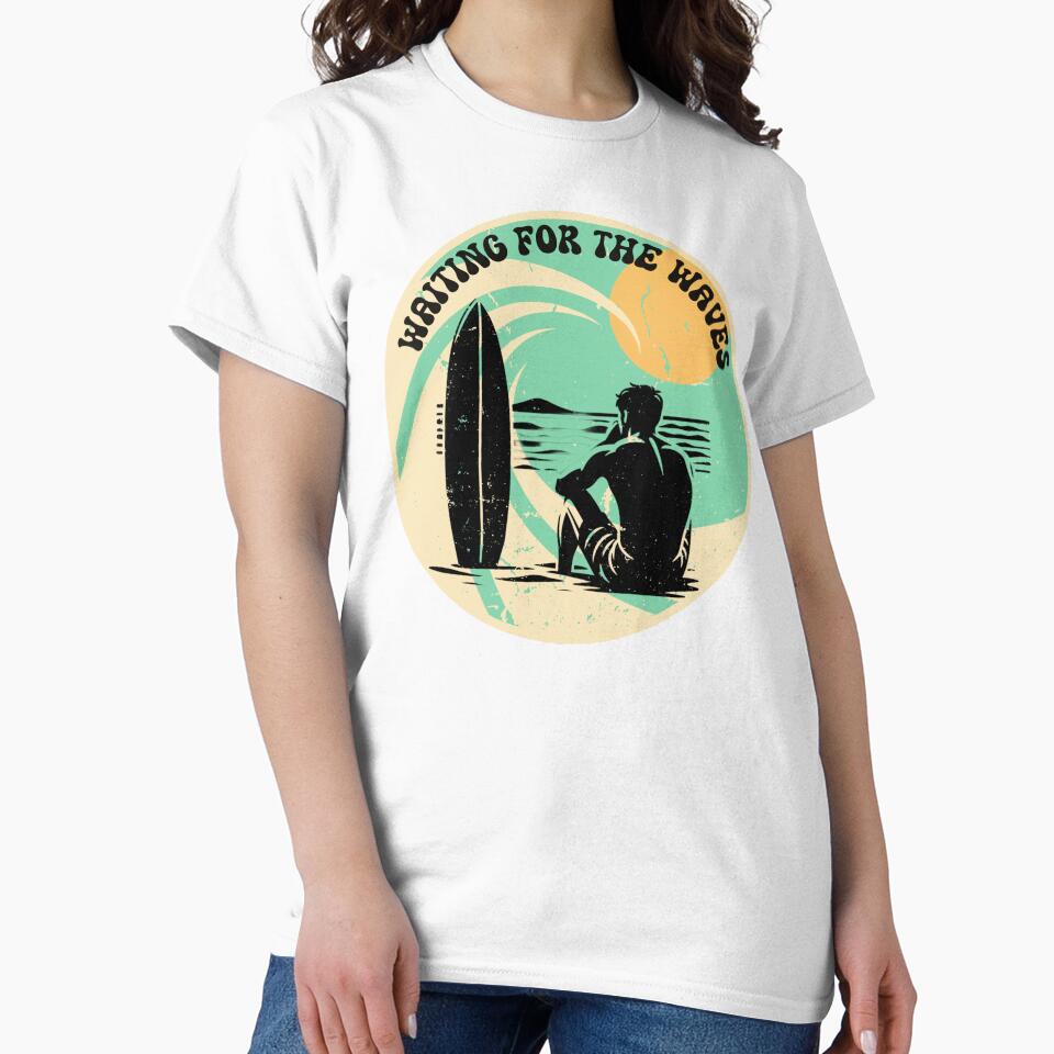 Funny Surfing Waiting Waves Surfboard Lovers Surf T-Shirts, Hoodie, Sweatshirt