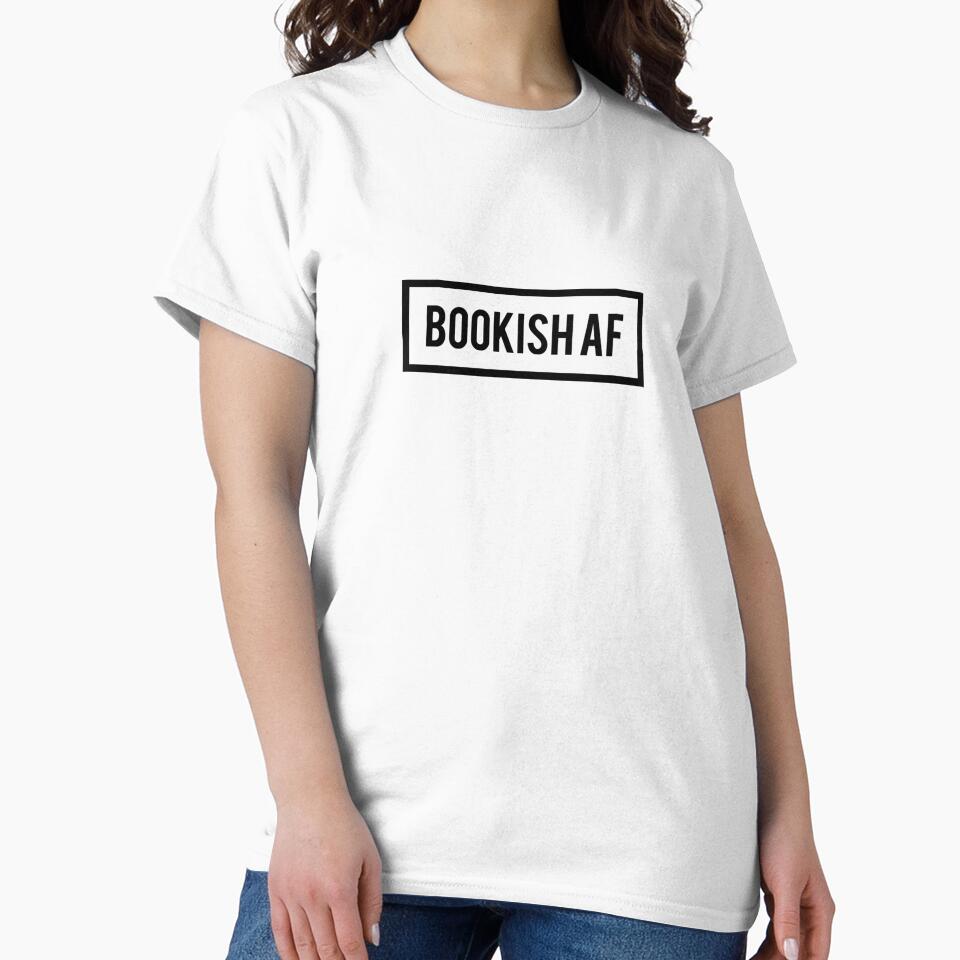 Bookish AF by wellsaidsir T-Shirts, Hoodie, Sweatshirt | BlankRebels.com (Image 2)
