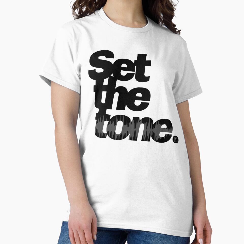 Set the tone. by twenty20tees
