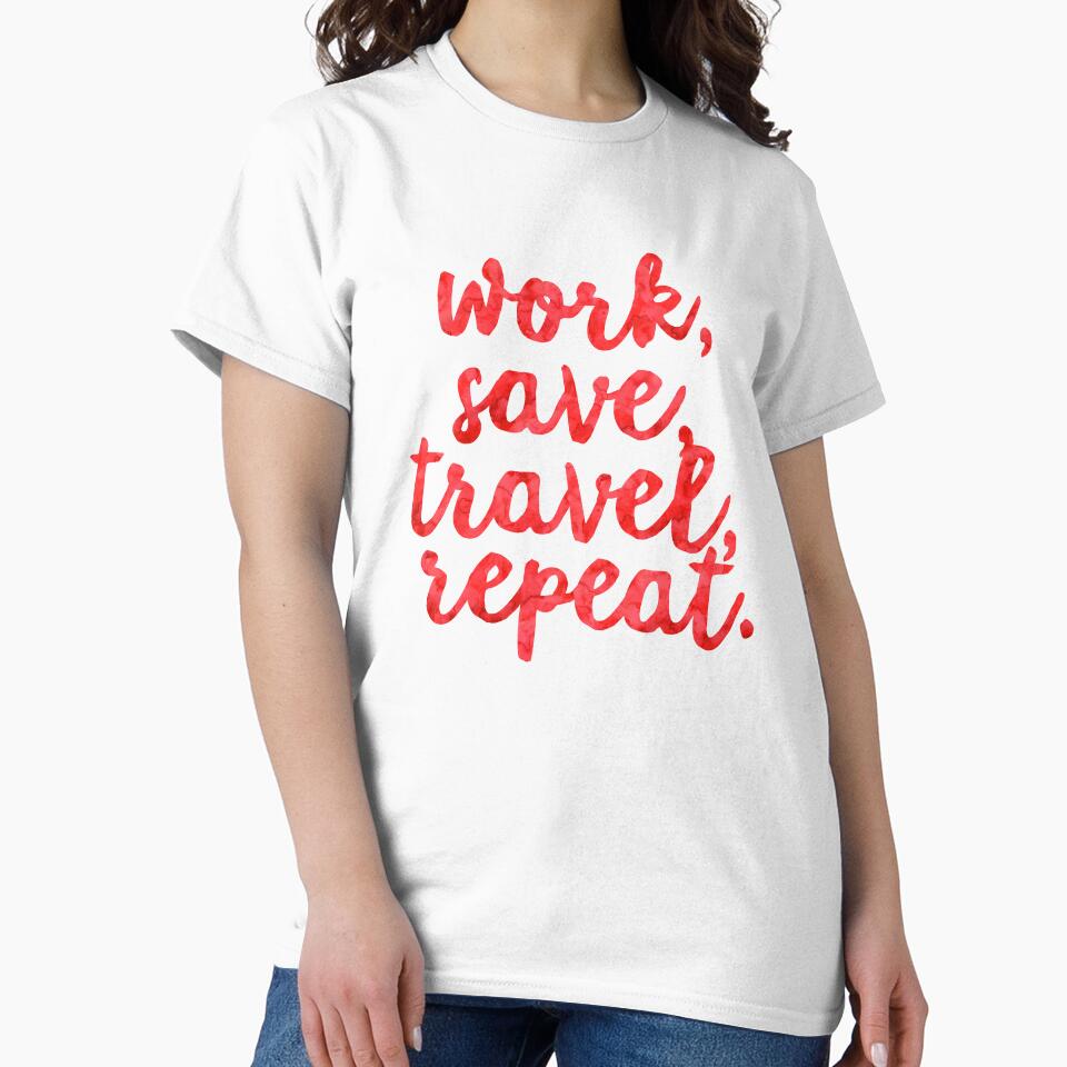 Work Save Travel Repeat ~ Traveler Wanderlust Vacation by StrangeStreet T-Shirts, Hoodie, Sweatshirt (Image 2)