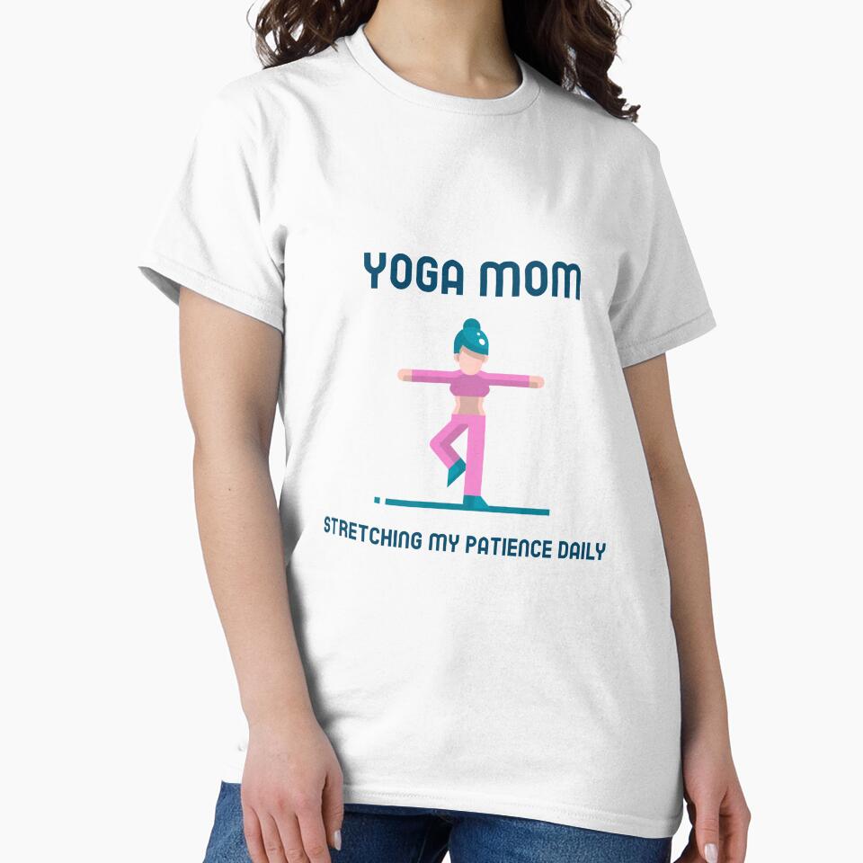 Moms Yoga Stretching My Patience Daily T-Shirts, Hoodie, Sweatshirt