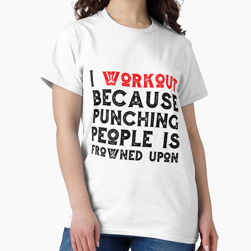 I Workout Because Punching People Is Frowned Upon by UllUDesign T-Shirts, Hoodie, Sweatshirt | BlankRebels.com (Image 2)