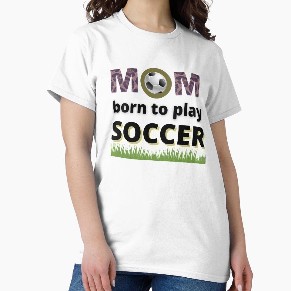 MOM - Born To Play SOCCER! by Sun Sand & Sea Art