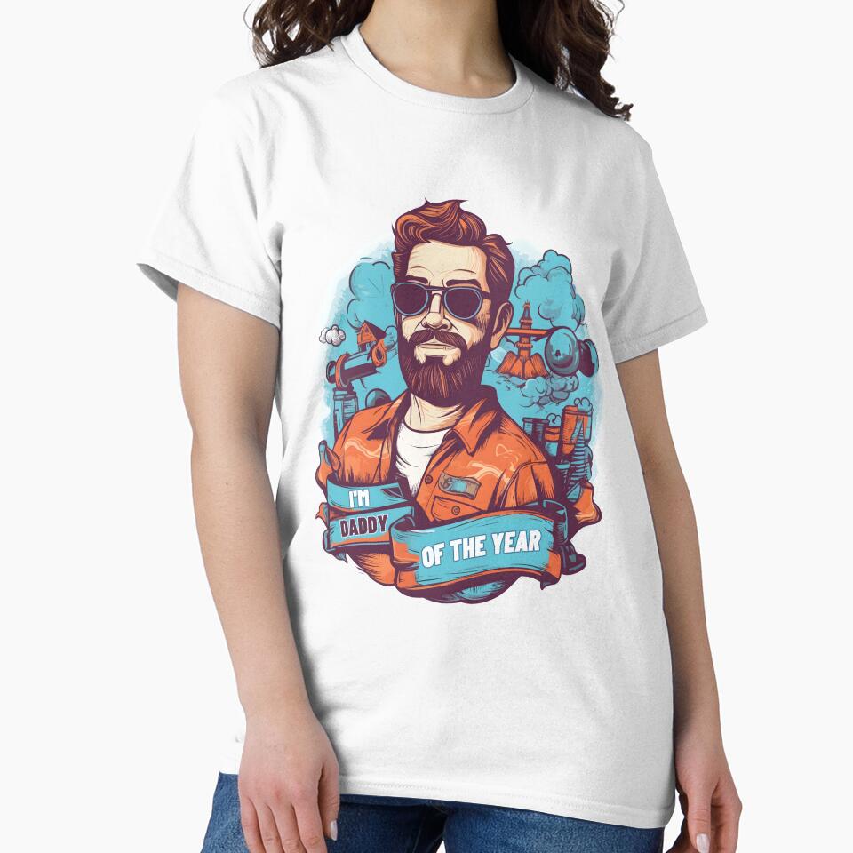 I'm Daddy Of The Year, Father's Day, Father's Day Gift by R-RHAPSODY T-Shirts, Hoodie, Sweatshirt | BlankRebels.com (Image 2)