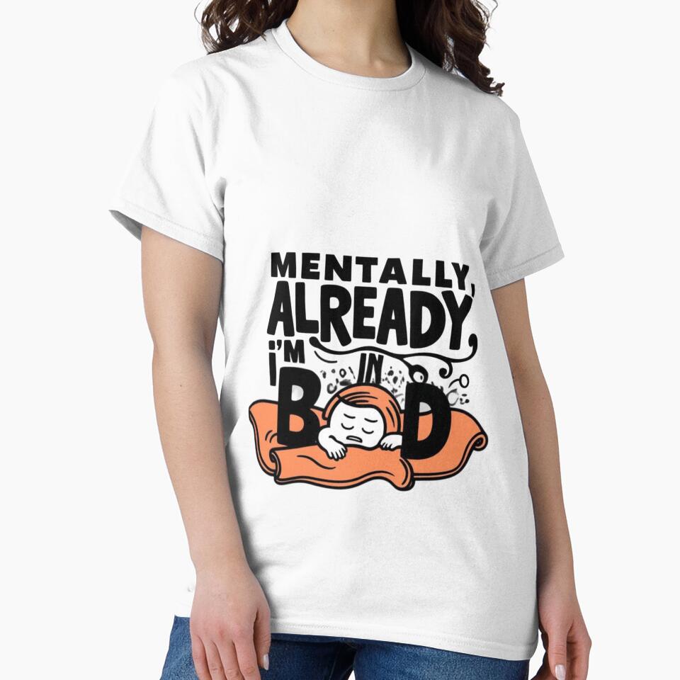 Mentally I’m already in bed - Mentally Checked Out by Lines & Layers T-Shirts, Hoodie, Sweatshirt | BlankRebels.com (Image 2)