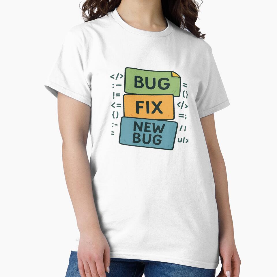 BUG, FIX, and NEW BUG by InkArtora T-Shirts, Hoodie, Sweatshirt | BlankRebels.com (Image 2)
