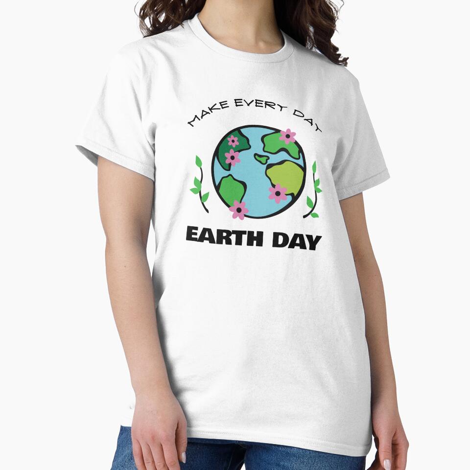 Make every day Earth Day by FaithMotiv T-Shirts, Hoodie, Sweatshirt | BlankRebels.com (Image 2)