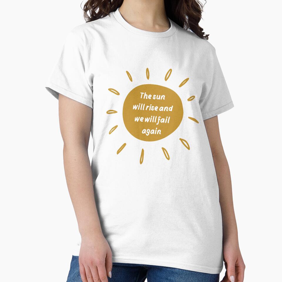 Sun will rise and we will fail again  |  Funny dark humor unmotivated quote by Magic Mango