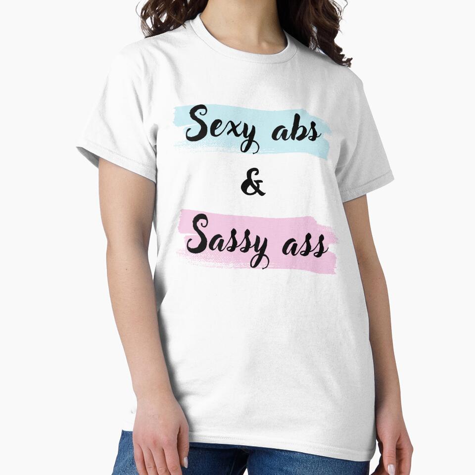Sexy abs & Sassy ass by BohoHaven09 T-Shirts, Hoodie, Sweatshirt | BlankRebels.com (Image 2)