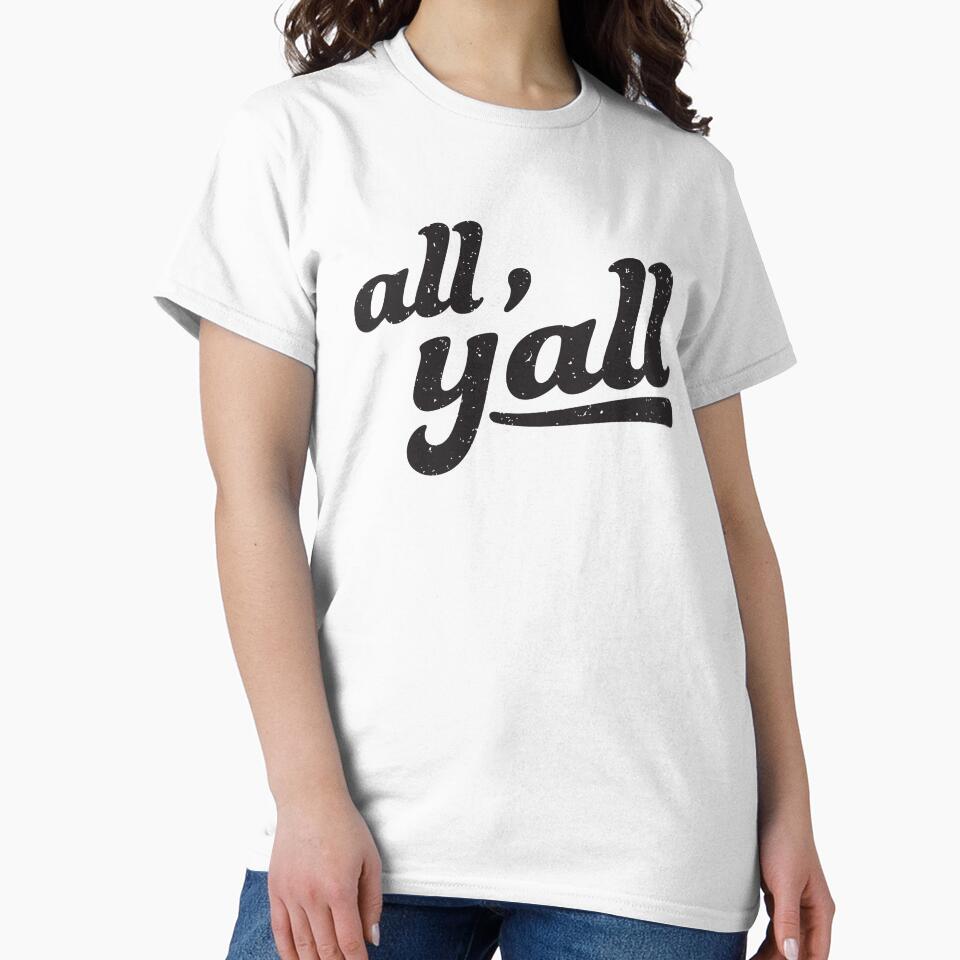 All Y'all - Southern Sayings by FreshyStudios