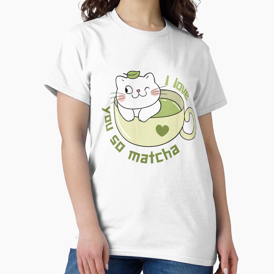 Kawaii Matcha Design – I Love You So Matcha | Cute Tea Pun by SunnyIris T-Shirts, Hoodie, Sweatshirt (Image 2)