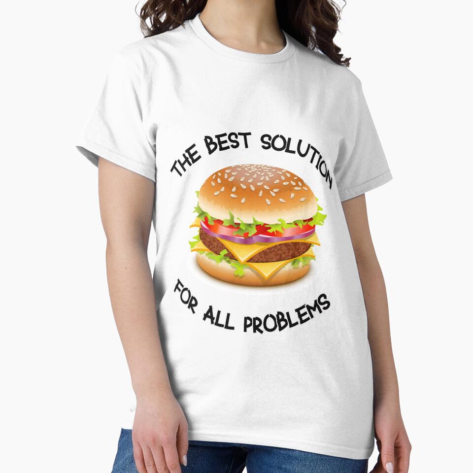 The Best Solution For All Problems Is Burger by KleineStar T-Shirts, Hoodie, Sweatshirt | BlankRebels.com (Image 2)