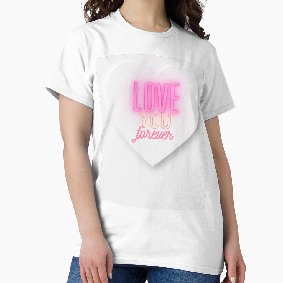 LOVE YOU FOREVER by Sndesign2 T-Shirts, Hoodie, Sweatshirt | BlankRebels.com (Image 2)