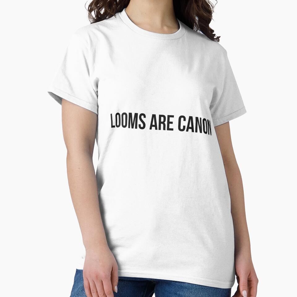 Looms are Canon - Plain Black by protagonistivy T-Shirts, Hoodie, Sweatshirt | BlankRebels.com (Image 2)