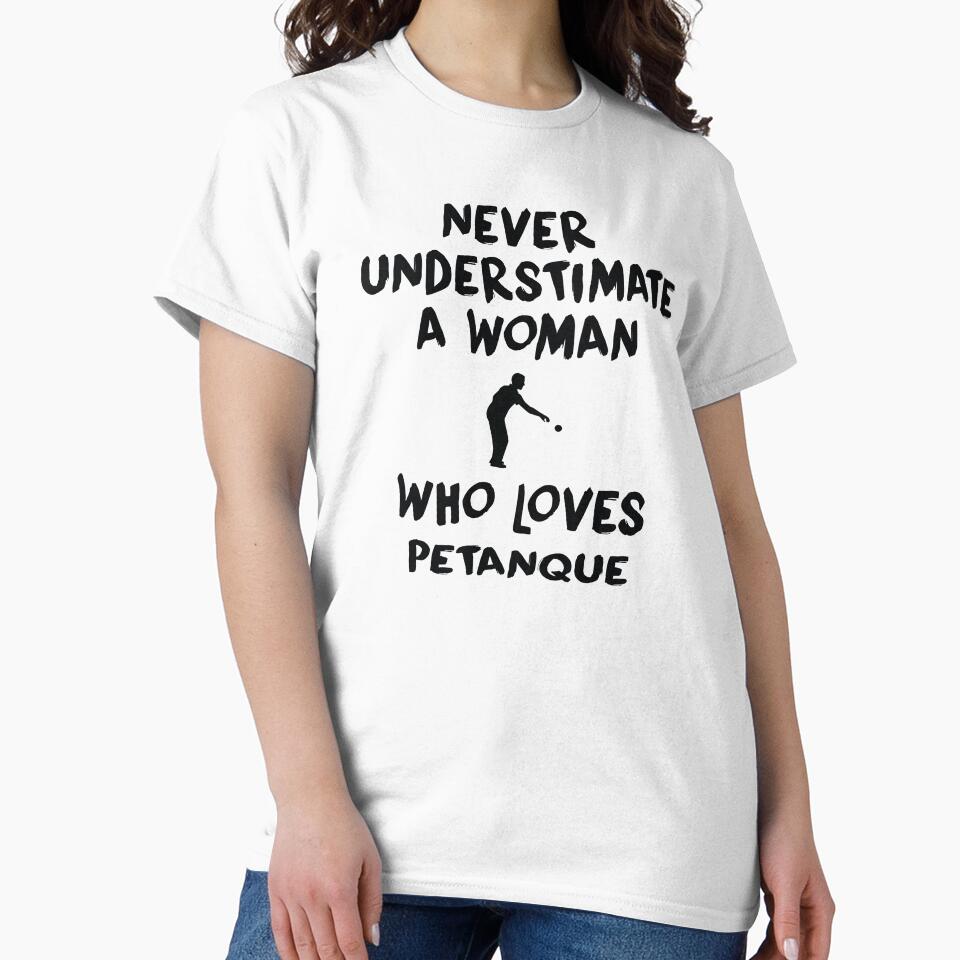 Never Understimate  A Woman Who Loves Petanque, Funny Petanque, Petanque Boule Bocce Player Funny Saying by Aerial Addicts