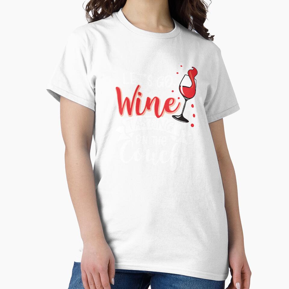 Wine Lover Lets go Wine tasting on the Couch Gift Idea by haselshirt