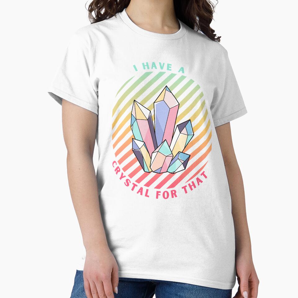 I Have A Crystal For That by FaridShop ⭐⭐⭐⭐⭐ T-Shirts, Hoodie, Sweatshirt | BlankRebels.com (Image 2)