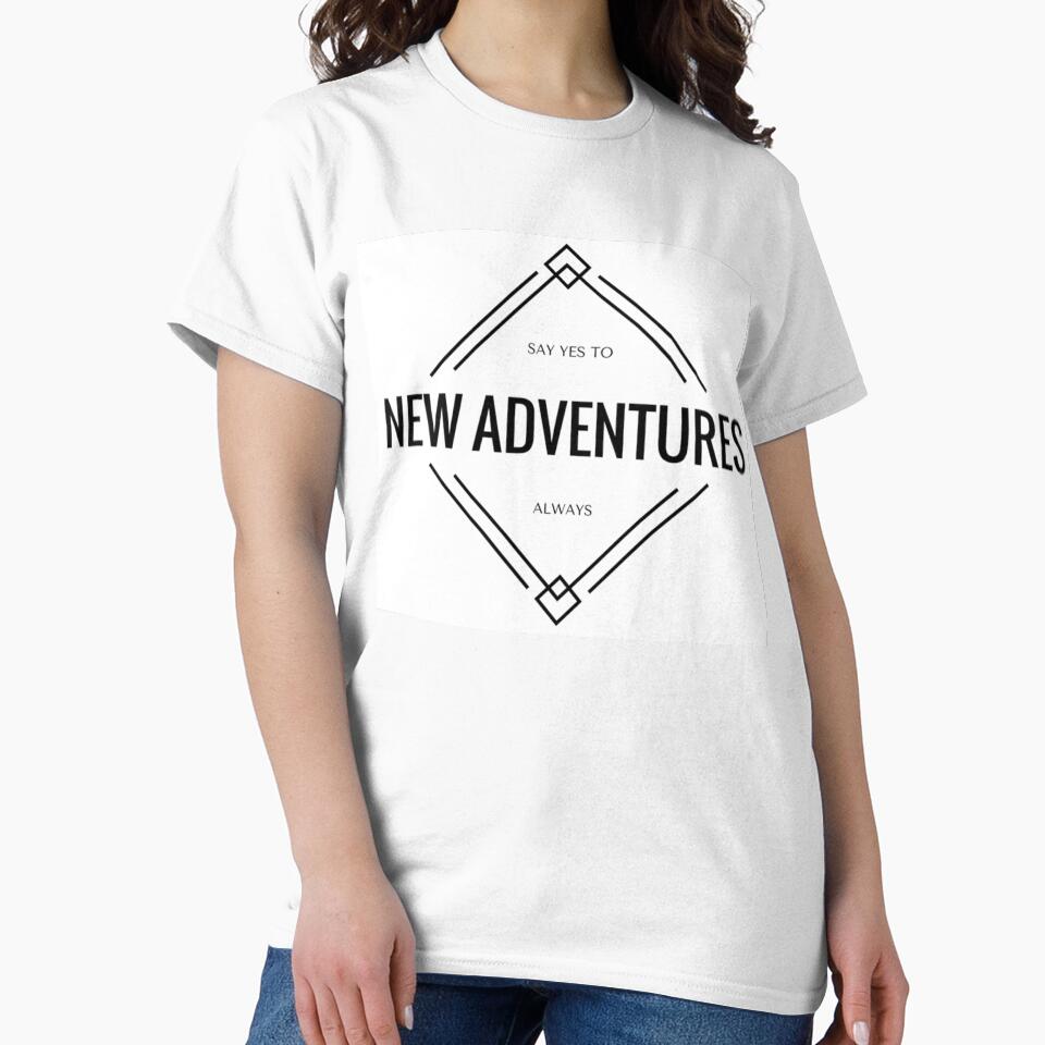 Say Yes Adventure T-Shirts, Hoodie, Sweatshirt