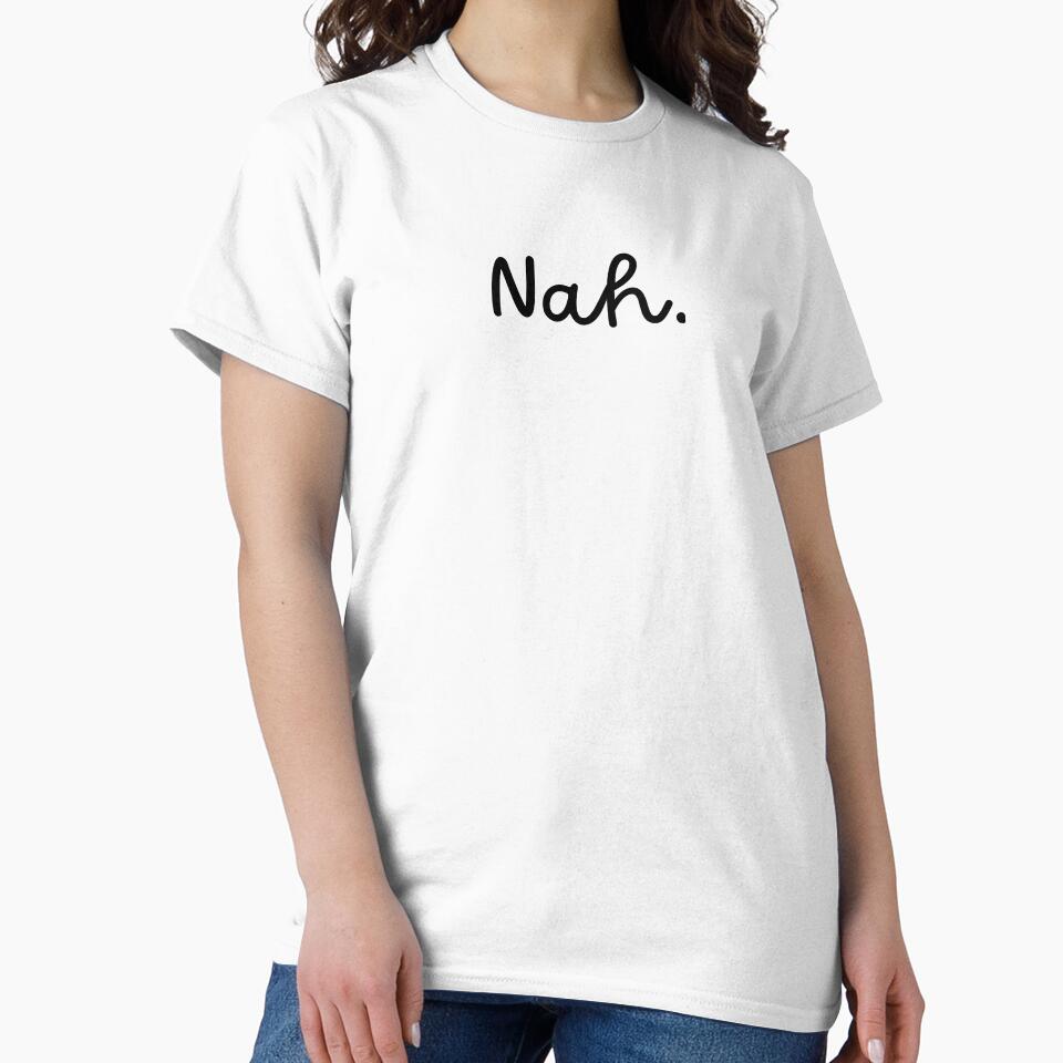 Nah by birdyness T-Shirts, Hoodie, Sweatshirt | BlankRebels.com (Image 2)