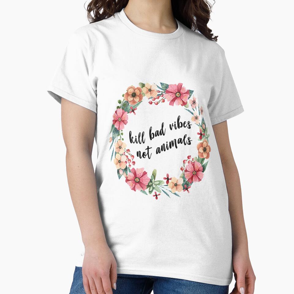 Kill Bad Vibes Not Animals by ZinhoApparel T-Shirts, Hoodie, Sweatshirt | BlankRebels.com (Image 2)
