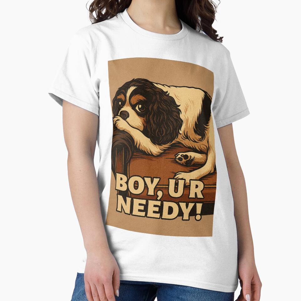 Boy, U R Needy! – Funny Dog Lover Illustration with Retro Style by The Art of Guy T-Shirts, Hoodie, Sweatshirt (Image 2)