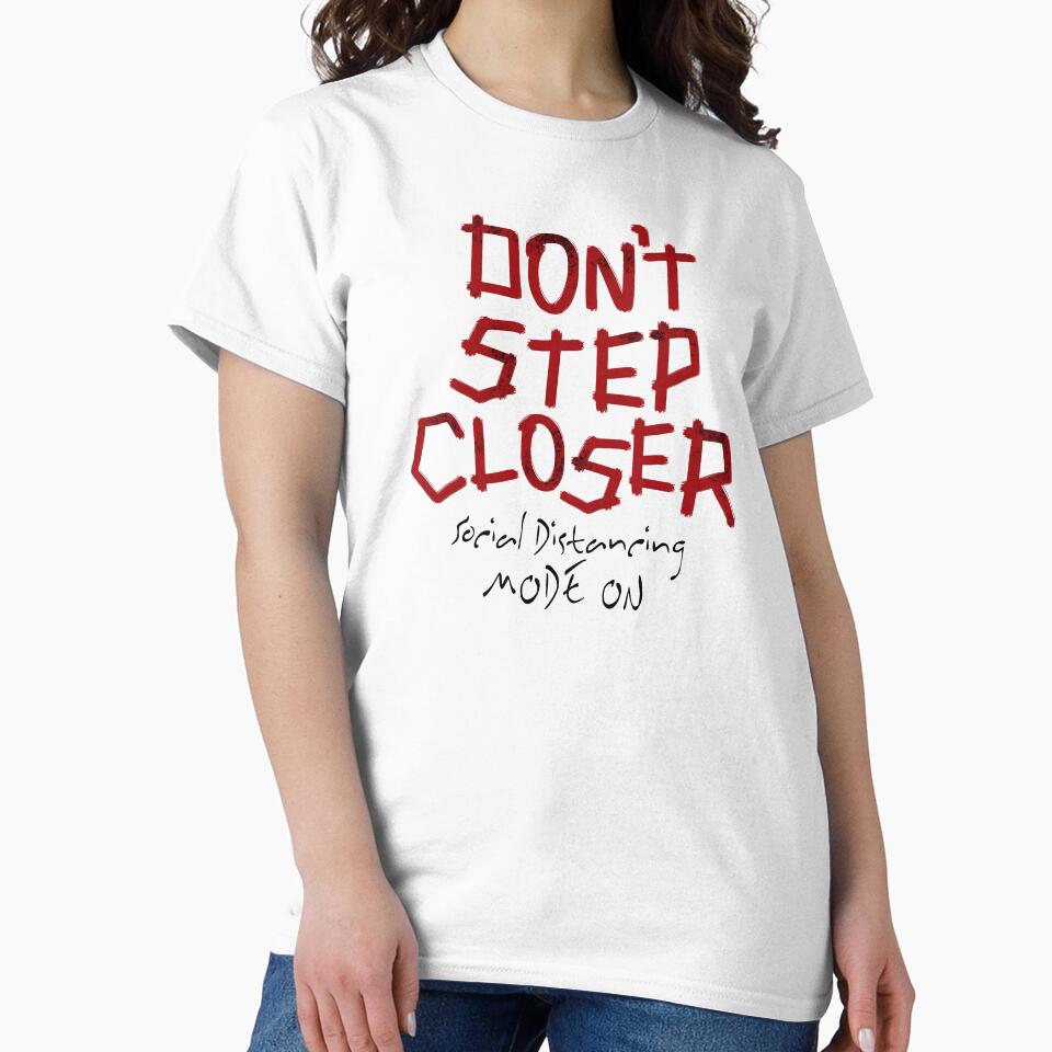 Dont Step Closer Social Distancing Mode On Lettering Design by Khotekmei T-Shirts, Hoodie, Sweatshirt (Image 2)
