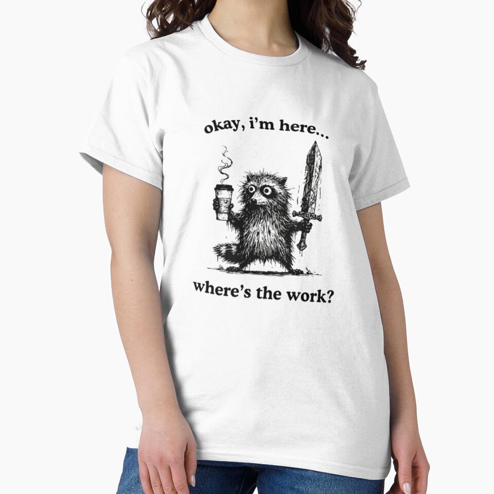 Okay I'm Here Where's The Work - Funny Sloth Coffee by DESIGN DIMENSION T-Shirts, Hoodie, Sweatshirt (Image 2)
