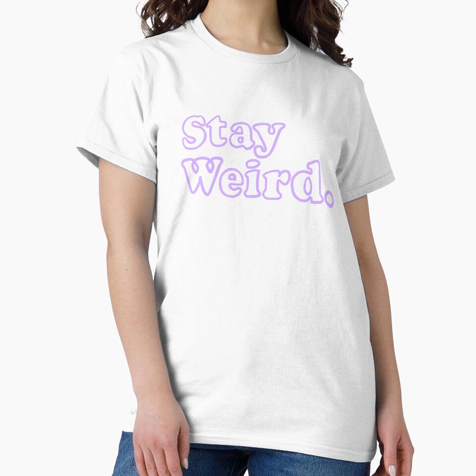 Stay Weird. (purple) by Ally Designs T-Shirts, Hoodie, Sweatshirt | BlankRebels.com (Image 2)