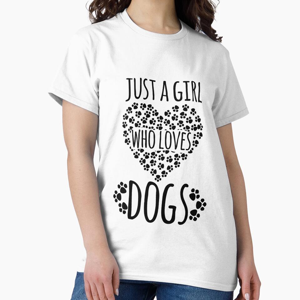 Just A Girl Who Loves Dogs by TeesYouWant T-Shirts, Hoodie, Sweatshirt | BlankRebels.com (Image 2)