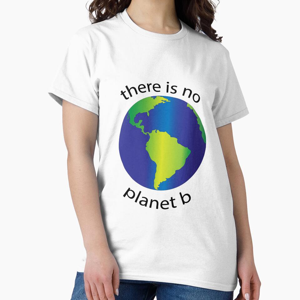 There is no Planet B by Miles Reinstein T-Shirts, Hoodie, Sweatshirt | BlankRebels.com (Image 2)