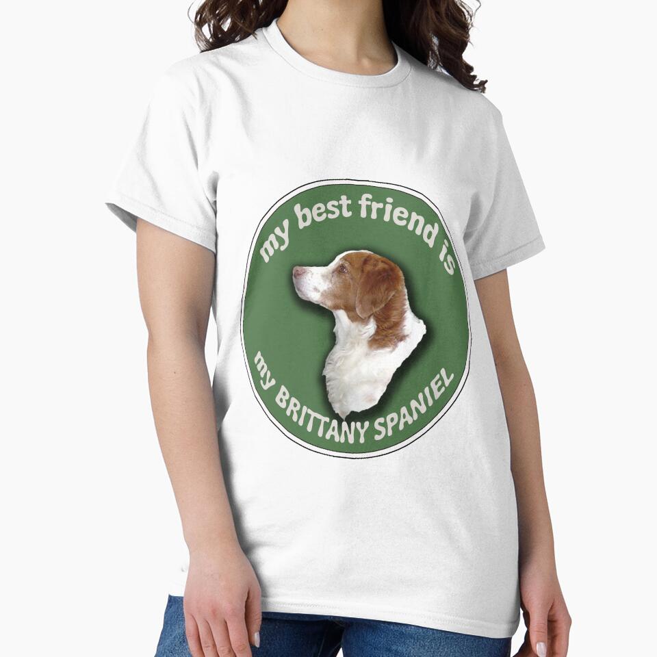My Best Friend Is My Brittany Spaniel by IowaArtist T-Shirts, Hoodie, Sweatshirt | BlankRebels.com (Image 2)