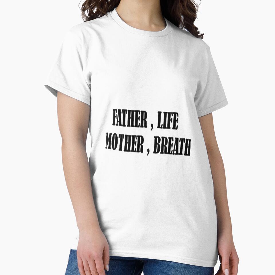 father, life mother, breath FATHER,LIFE MOTHER,BREATH by ahmadsh999 T-Shirts, Hoodie, Sweatshirt | BlankRebels.com (Image 2)