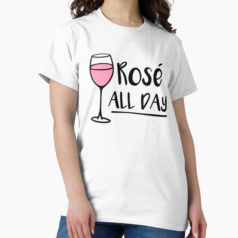Rose All Day - Wine Pun - Wine Lover by yayandrea