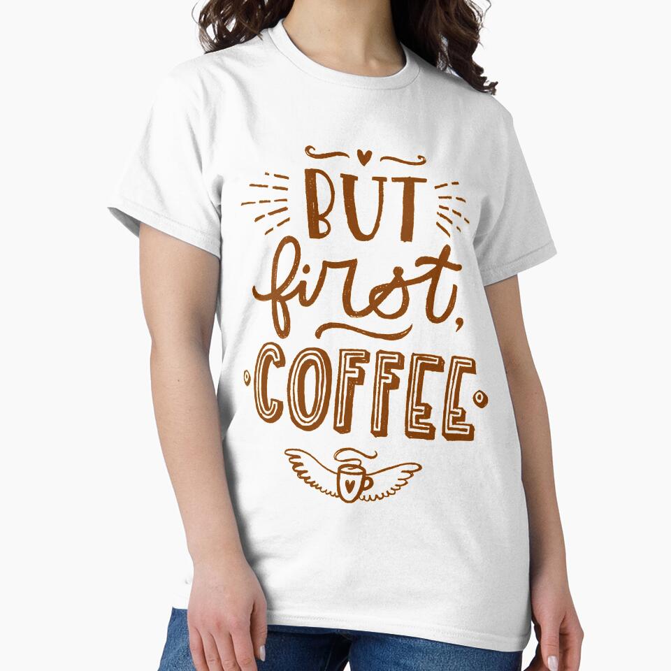 First,Let’s Have Coffee by So Witcasm ? T-Shirts, Hoodie, Sweatshirt | BlankRebels.com (Image 2)