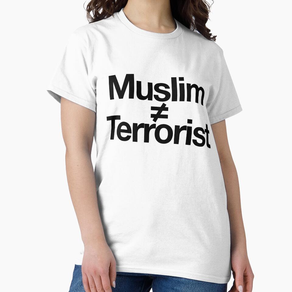 Muslim Does Not Equal Terrorist = Sarcastic Quote by StrangeStreet T-Shirts, Hoodie, Sweatshirt | BlankRebels.com (Image 2)