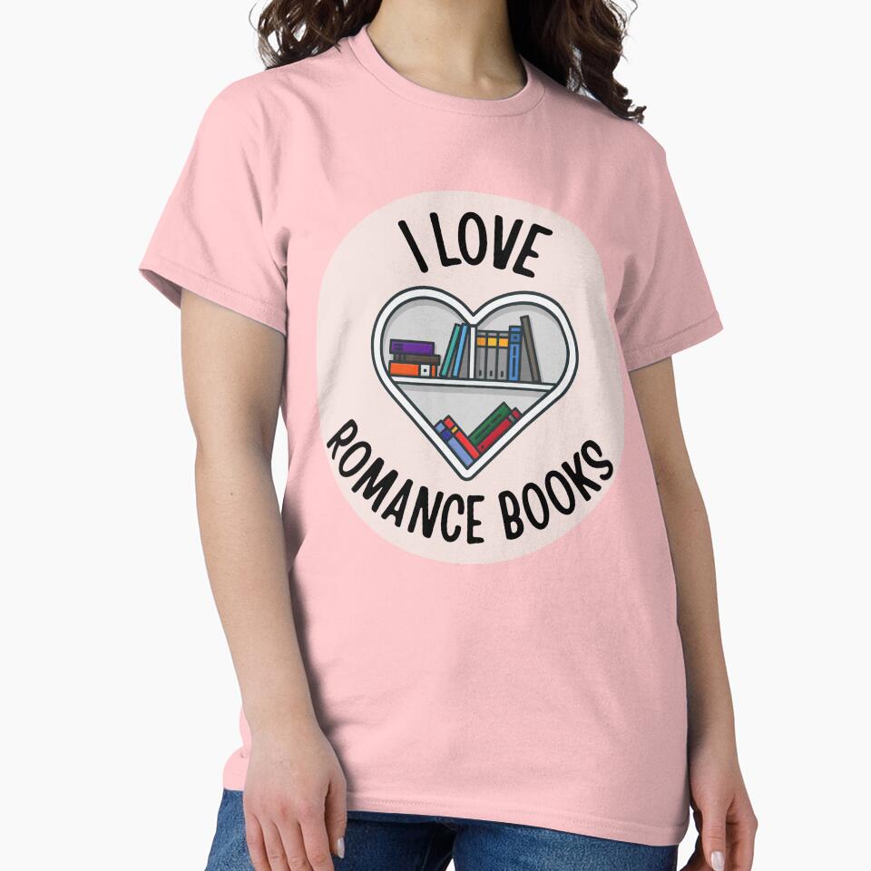 I LOVE ROMANCE BOOKS - SHELFY by HappyEverAfters T-Shirts, Hoodie, Sweatshirt | BlankRebels.com (Image 2)