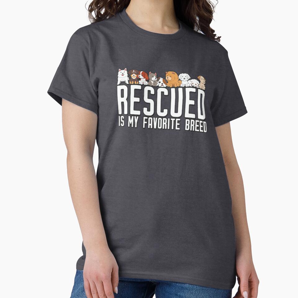 Rescued Is Best Breed Pet Lovers *Earnings This Will Go Dog Rescue Org* T-Shirts, Hoodie, Sweatshirt