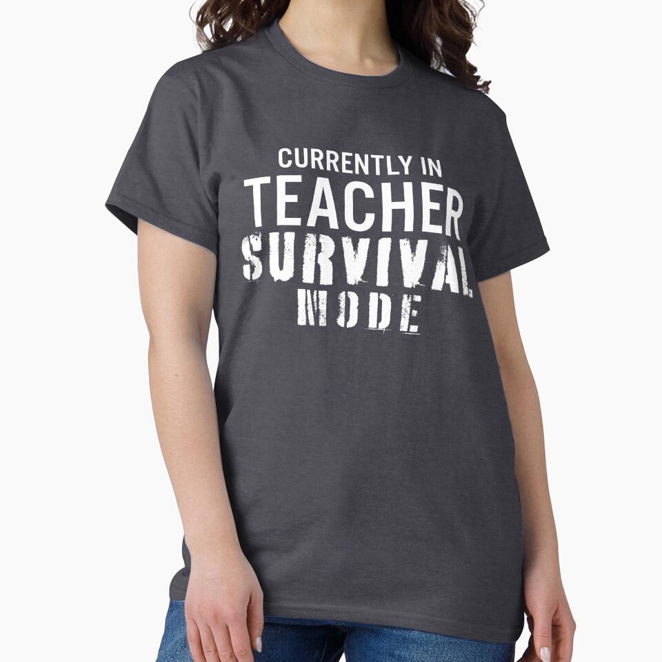 Currently in Teacher Survival Mode by JacquieMira T-Shirts, Hoodie, Sweatshirt | BlankRebels.com (Image 2)
