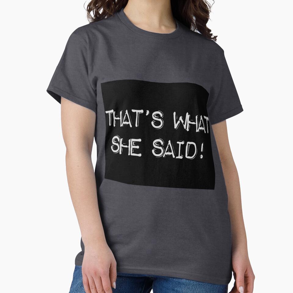 That’s What She Said by Bebface T-Shirts, Hoodie, Sweatshirt | BlankRebels.com (Image 2)