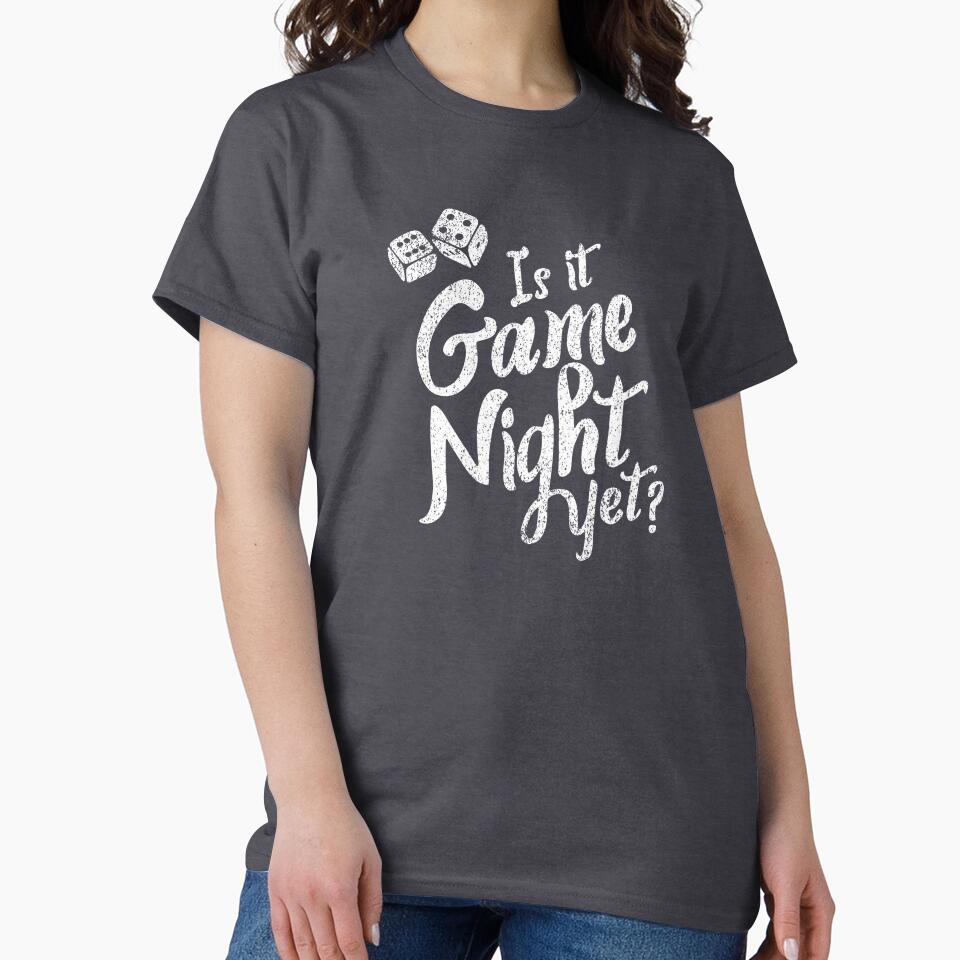 Is it Game Night yet? | Gift for the Board Game Lover in your Life - Fun, Distressed, Dice - Short-Sleeve... (Image 2)