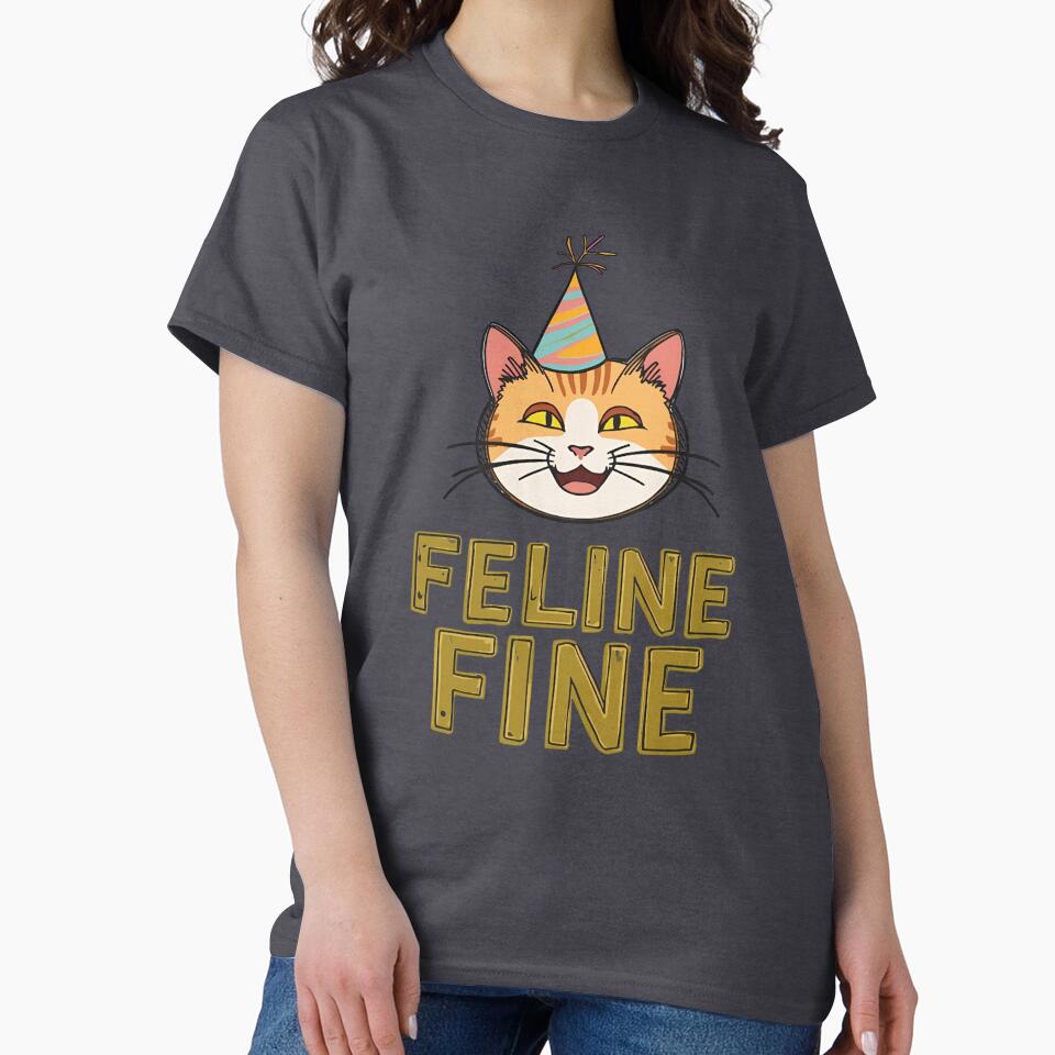 Feline Fine – Funny Cute Cat Lover Party Design by SaadArtCo T-Shirts, Hoodie, Sweatshirt | BlankRebels.com (Image 2)