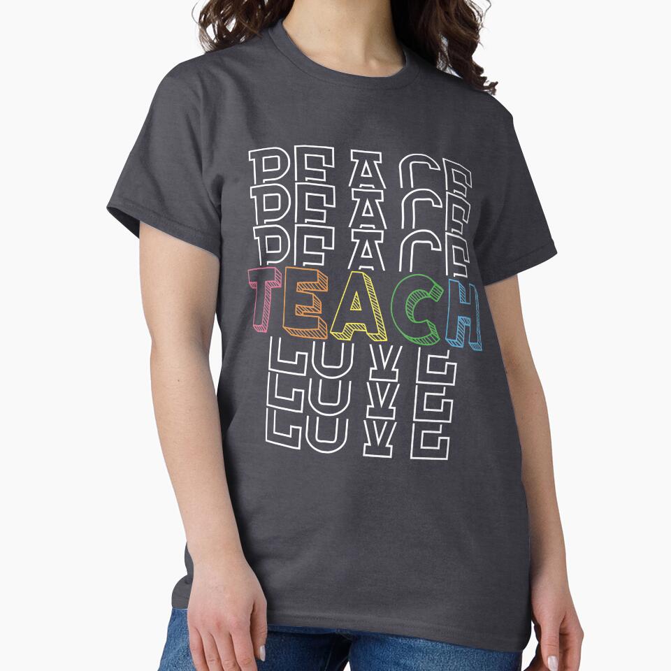 Peace Teach Love by Katey1285 T-Shirts, Hoodie, Sweatshirt | BlankRebels.com (Image 2)
