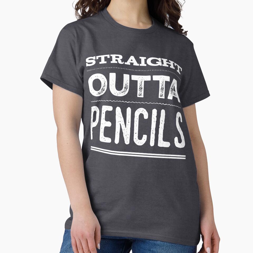 Straight Outta Pencils by TotalDesign T-Shirts, Hoodie, Sweatshirt | BlankRebels.com (Image 2)
