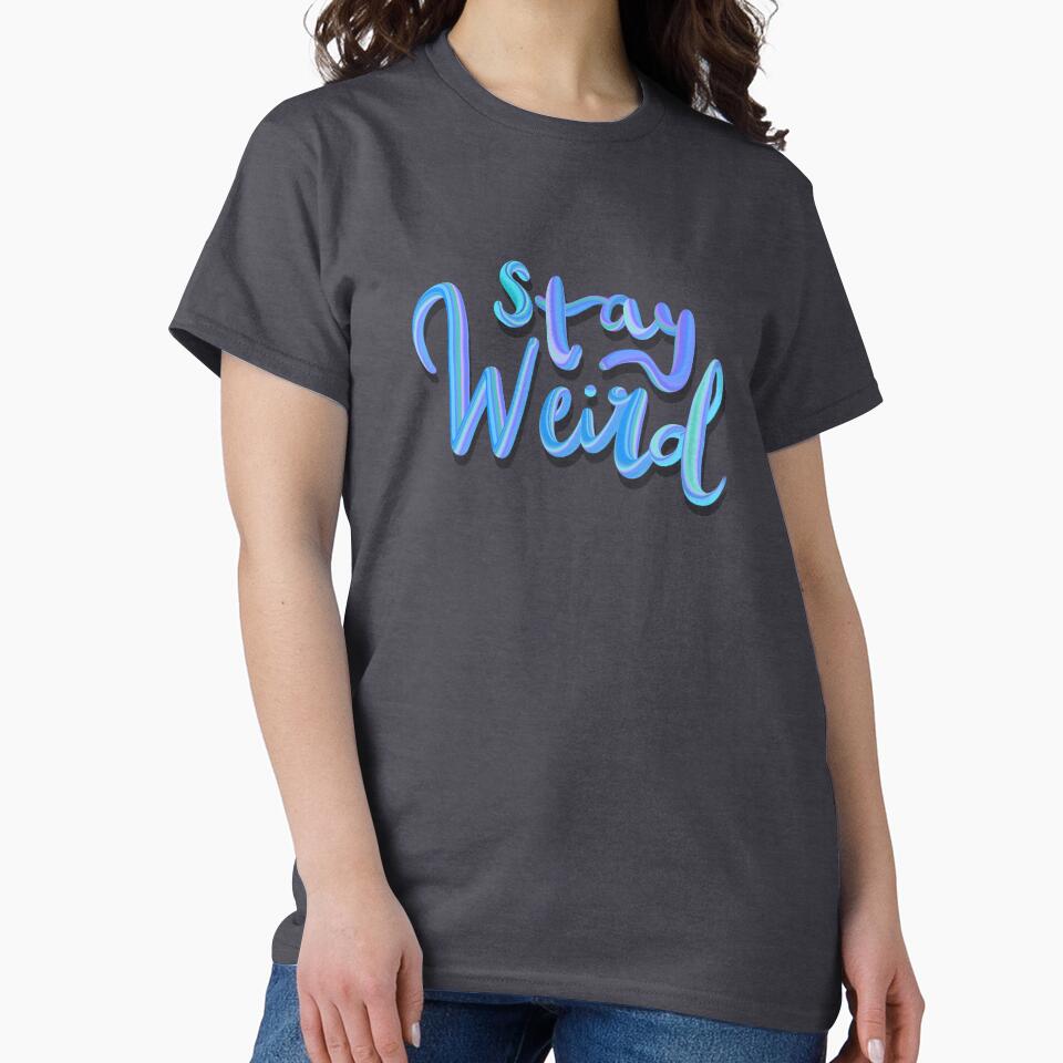 Stay Weird by ellaseymourdesi T-Shirts, Hoodie, Sweatshirt | BlankRebels.com (Image 2)
