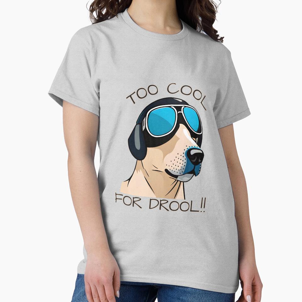 Too Cool for Drool by FiaFiaPress T-Shirts, Hoodie, Sweatshirt | BlankRebels.com (Image 2)