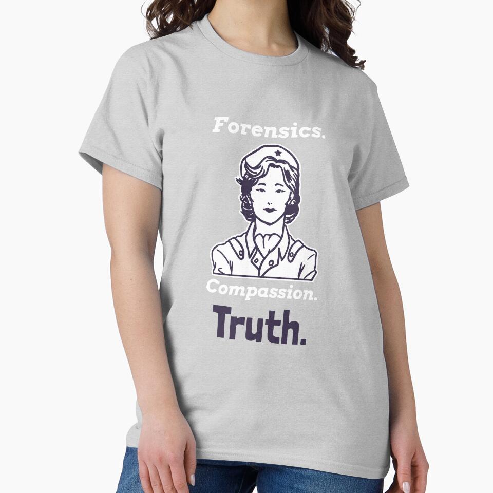 Forensics. Compassion. Truth. - Empowered Forensic Nurse by Fede Prints T-Shirts, Hoodie, Sweatshirt (Image 2)