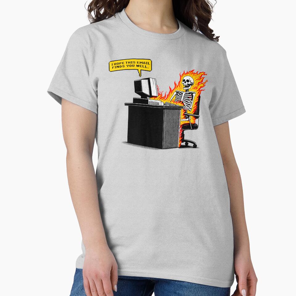 I Hope This Email Finds You Well - Office Humor by hadleyfoo T-Shirts, Hoodie, Sweatshirt | BlankRebels.com (Image 2)