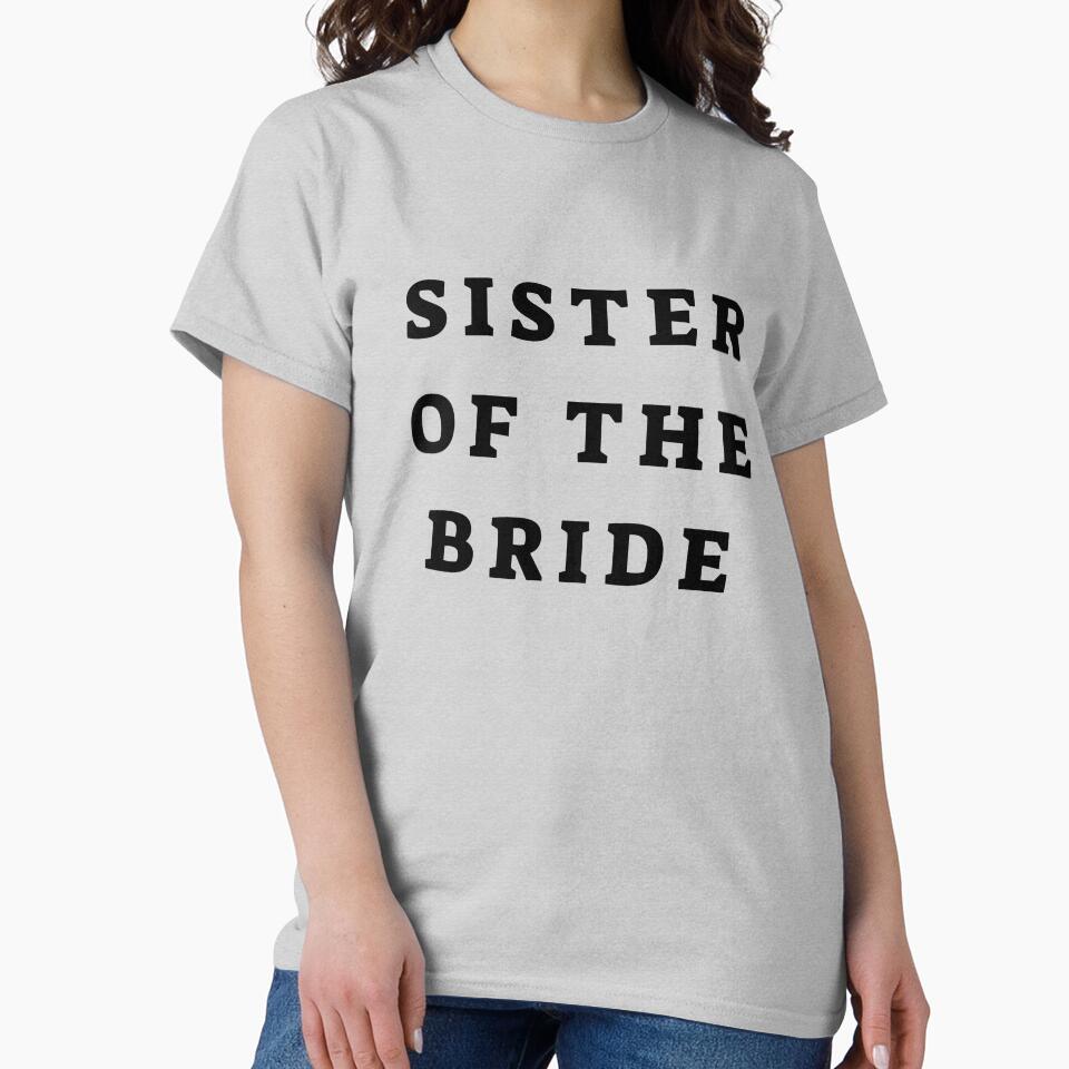 Sister of The Bride by Hpabedi T-Shirts, Hoodie, Sweatshirt | BlankRebels.com (Image 2)