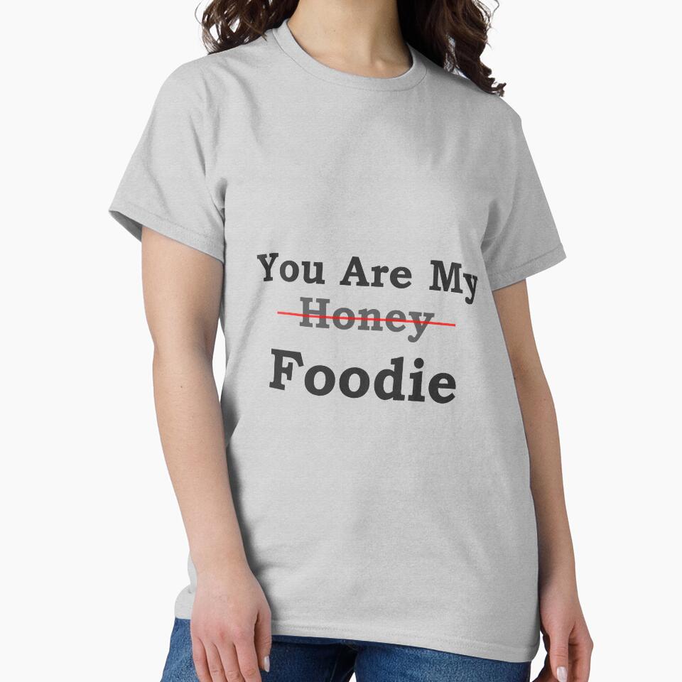 You are my Foodie by DesignDH T-Shirts, Hoodie, Sweatshirt | BlankRebels.com (Image 2)