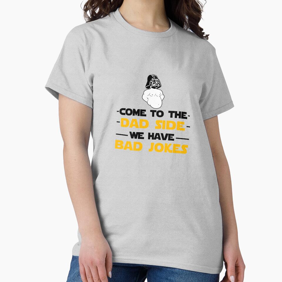 Come To The Dad Side We Have Bad Jokes by Dutlu T-Shirts, Hoodie, Sweatshirt | BlankRebels.com (Image 2)